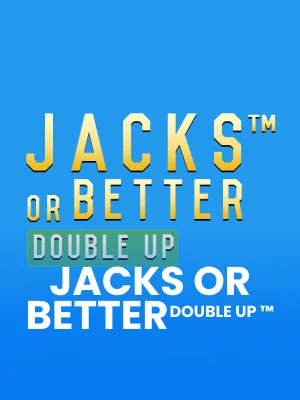Jacks Or Better Double Up™
